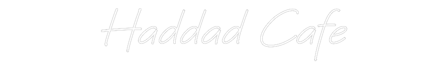 Custom Neon Text - Haddad Cafe