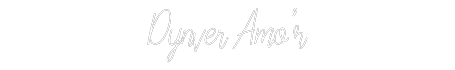 Custom Neon: Dynver Amo'r