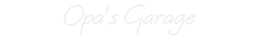 Custom Neon Text - Opa’s Garage