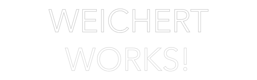 Custom Neon: WEICHERT
W...