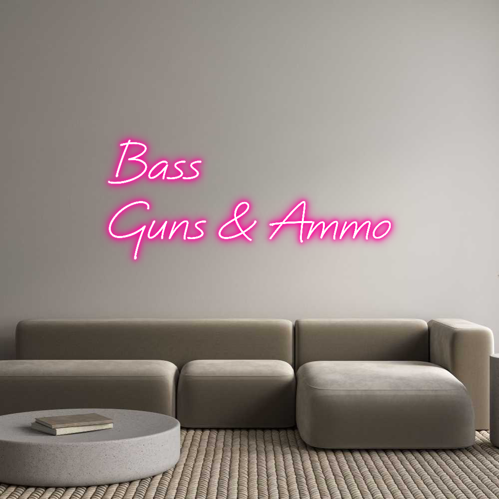 Custom Neon Text - Bass
Guns & ...