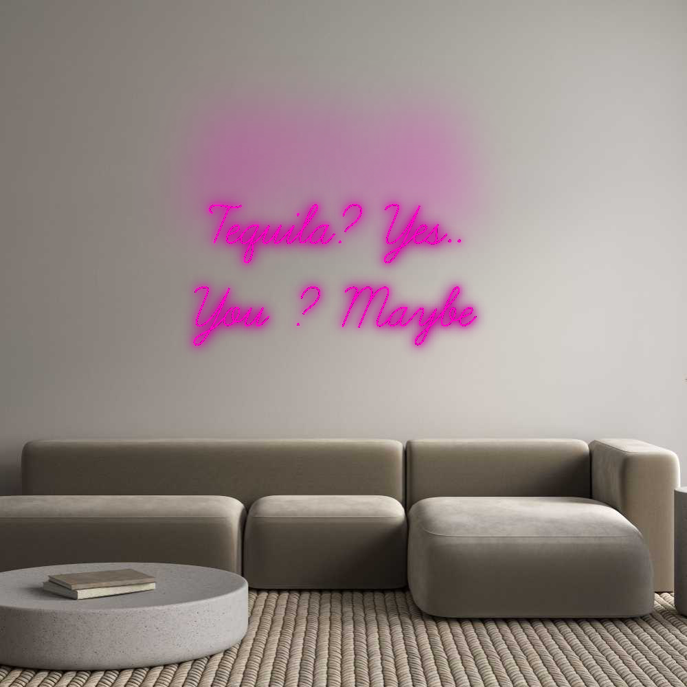 Custom Neon: Tequila? Yes....