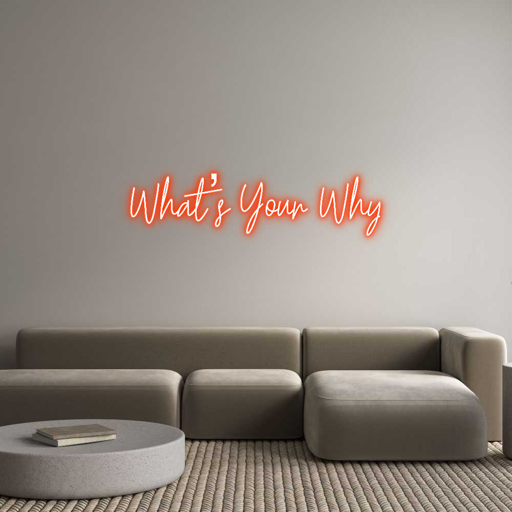 Custom Neon Text - What’s Your Why