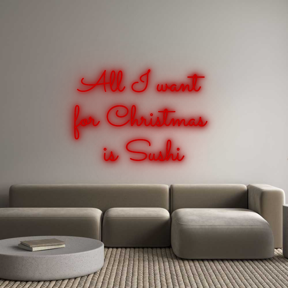 Custom Neon: All I want
...