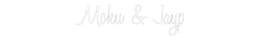 Custom Neon: Moku & Jayp