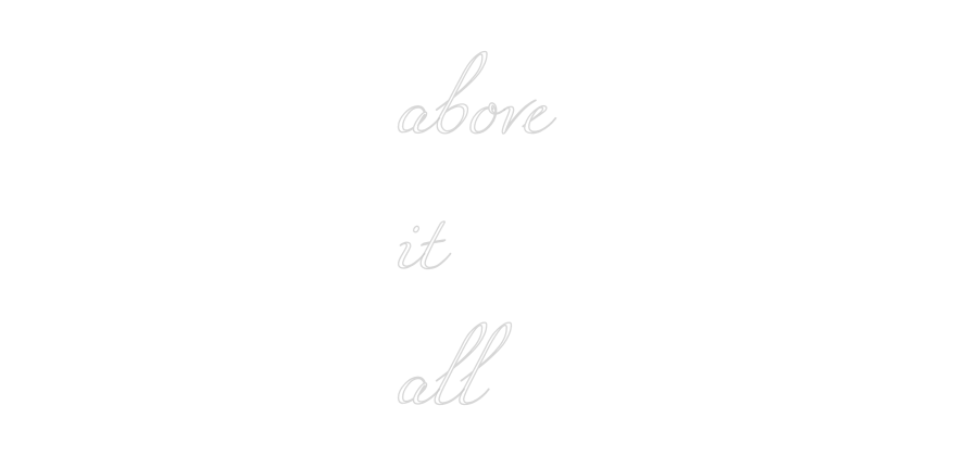 Custom Neon: above
it
...