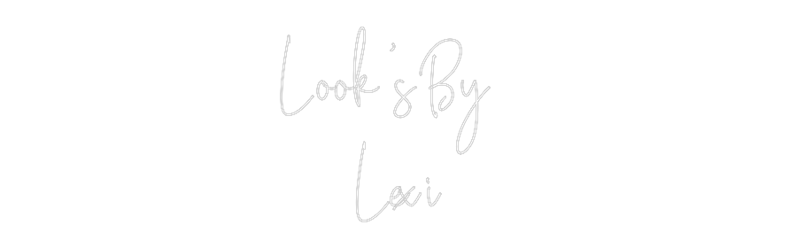Custom Neon: Look’s By
L...
