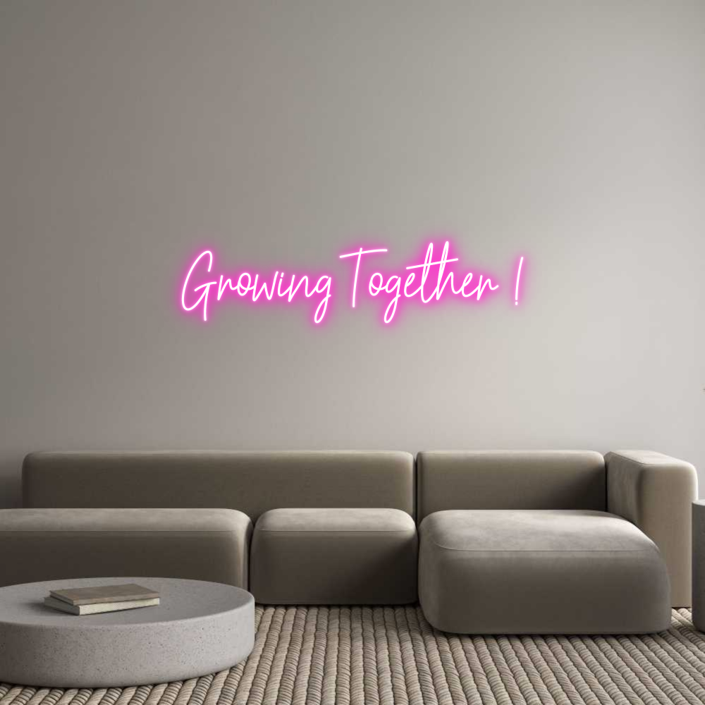 Custom Neon Text - Growing Toget...