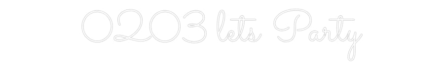 Custom Neon: 0203 lets Party