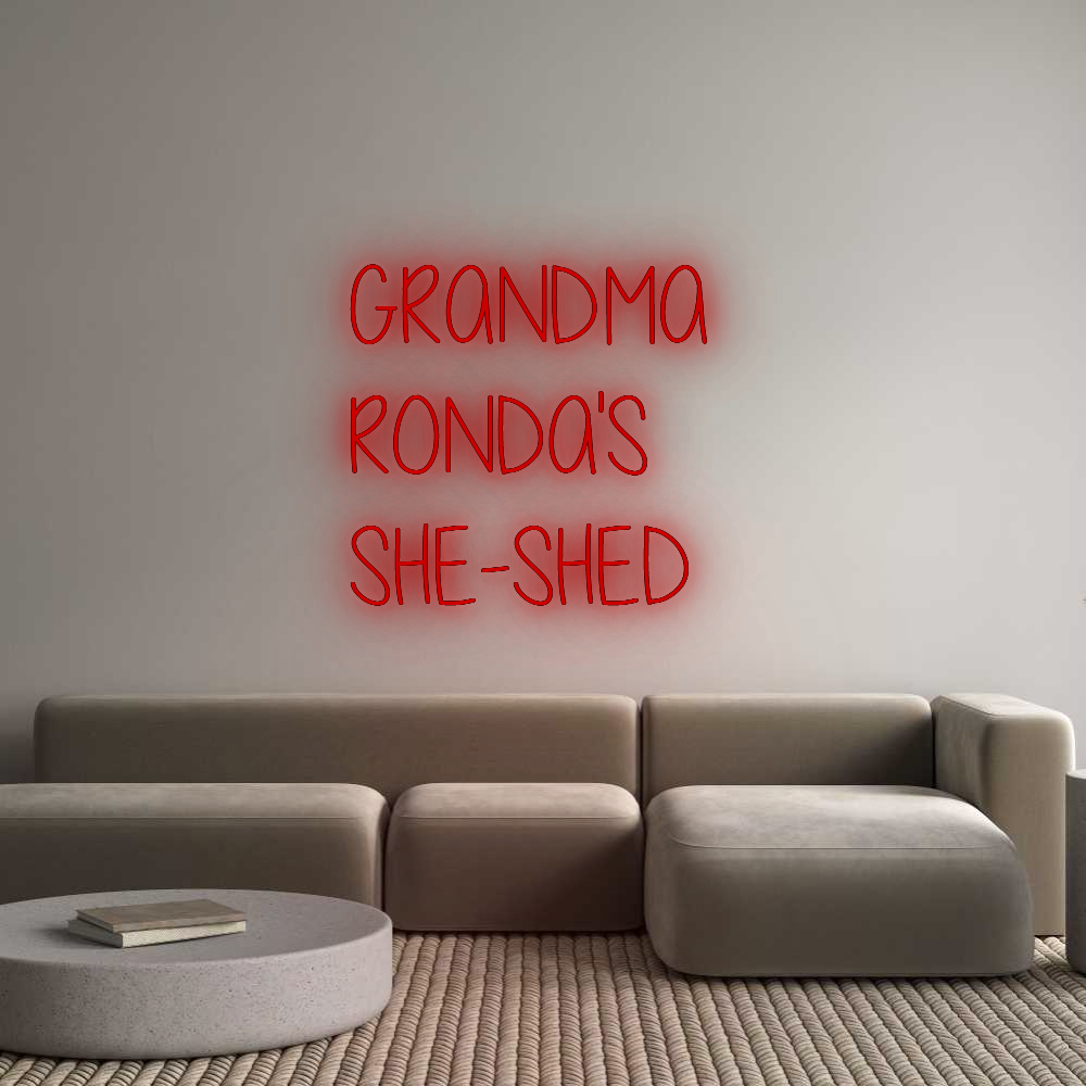 Custom Neon: GRANDMA
RON...