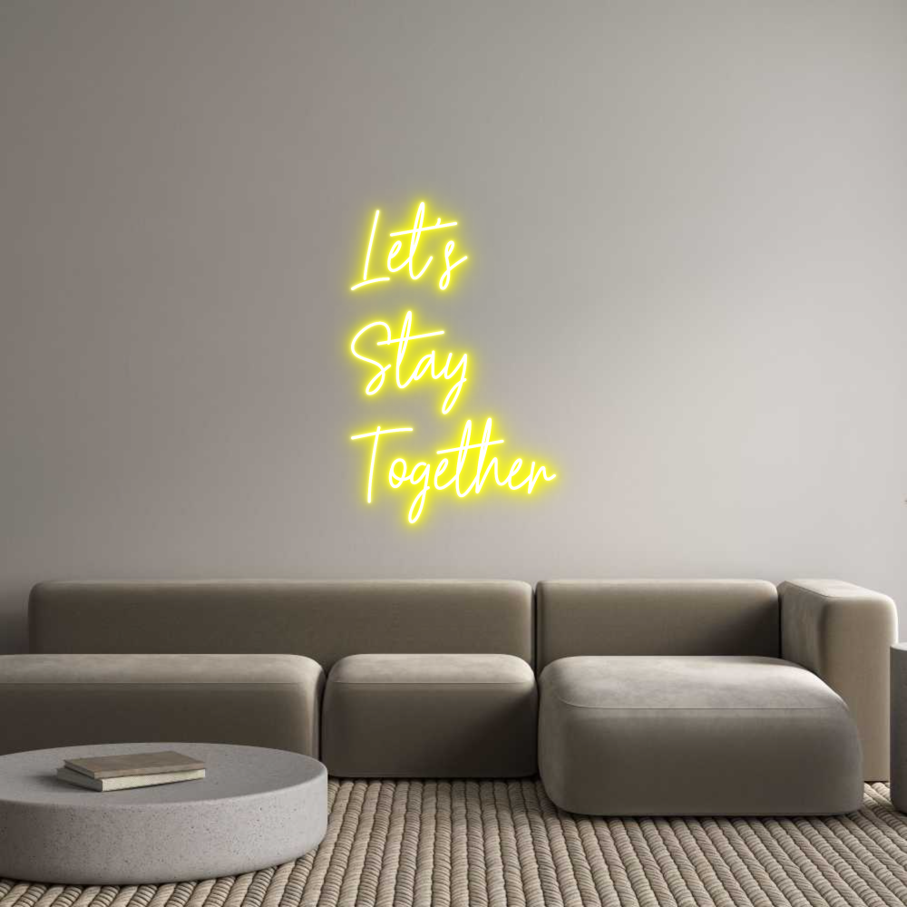 Custom Neon Text - Let's
Stay
...