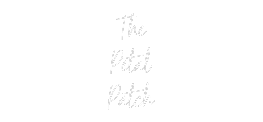 Custom Neon Text - The
Petal
P...