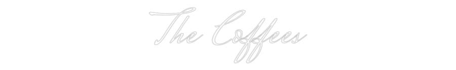 Custom Neon Text - The Coffees