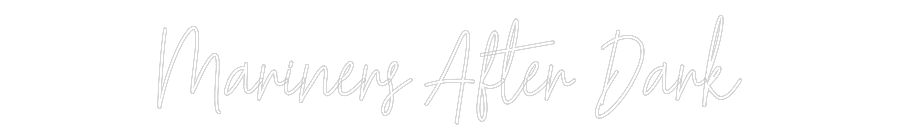 Custom Neon: Mariners Afte...