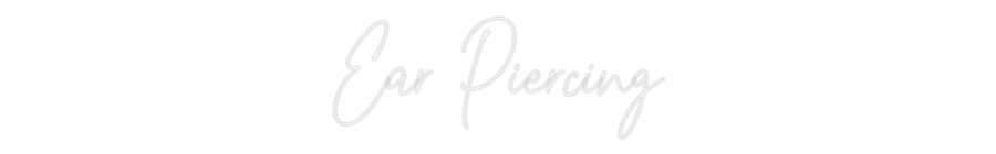 Custom Neon: Ear Piercing