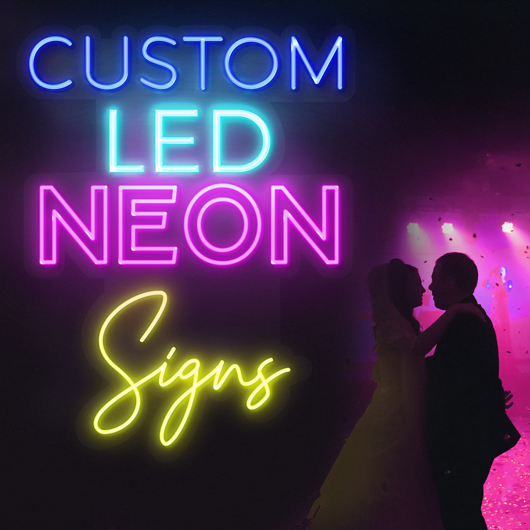 Neon Signs For Weddings - Custom LED Lights - High Quality Personalised Text - 3 Year Warranty