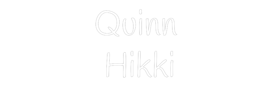 Custom Neon: Quinn
Hikki