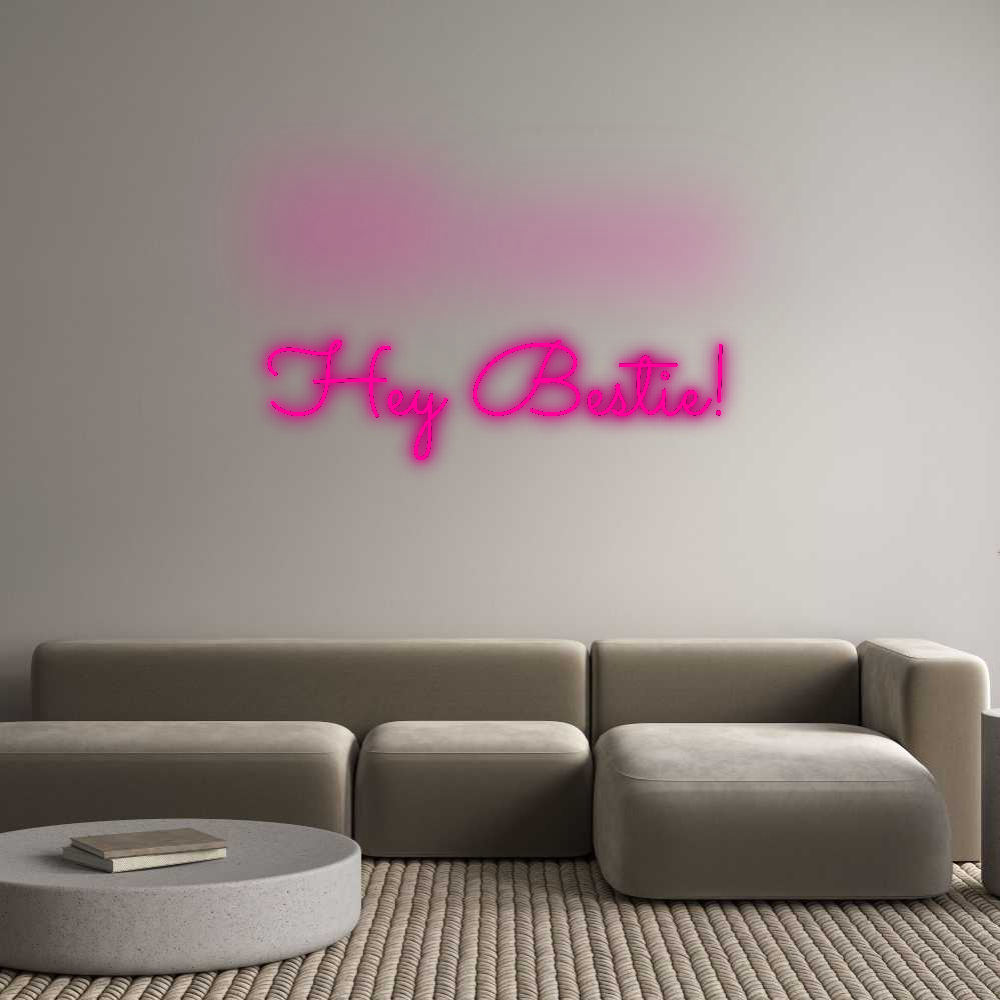 Custom Neon: Hey Bestie!