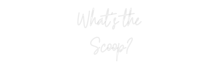 Custom Neon Text - What's the
...