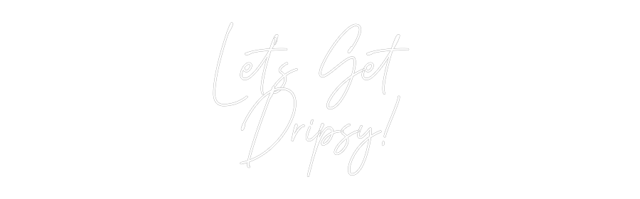 Custom Neon Text - Let’s Get
D...