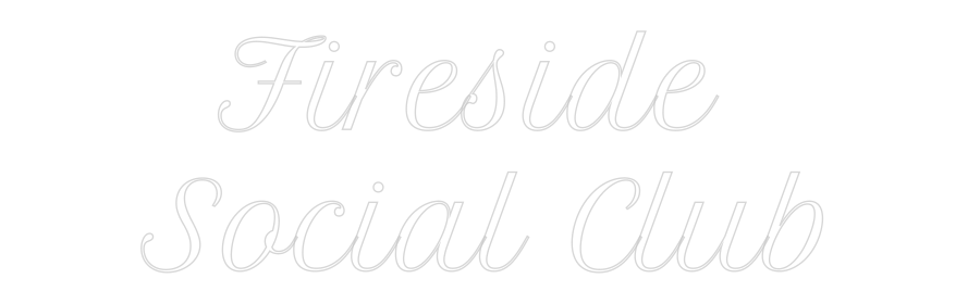 Custom Neon Text - Fireside
So...