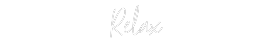 Custom Neon: Relax