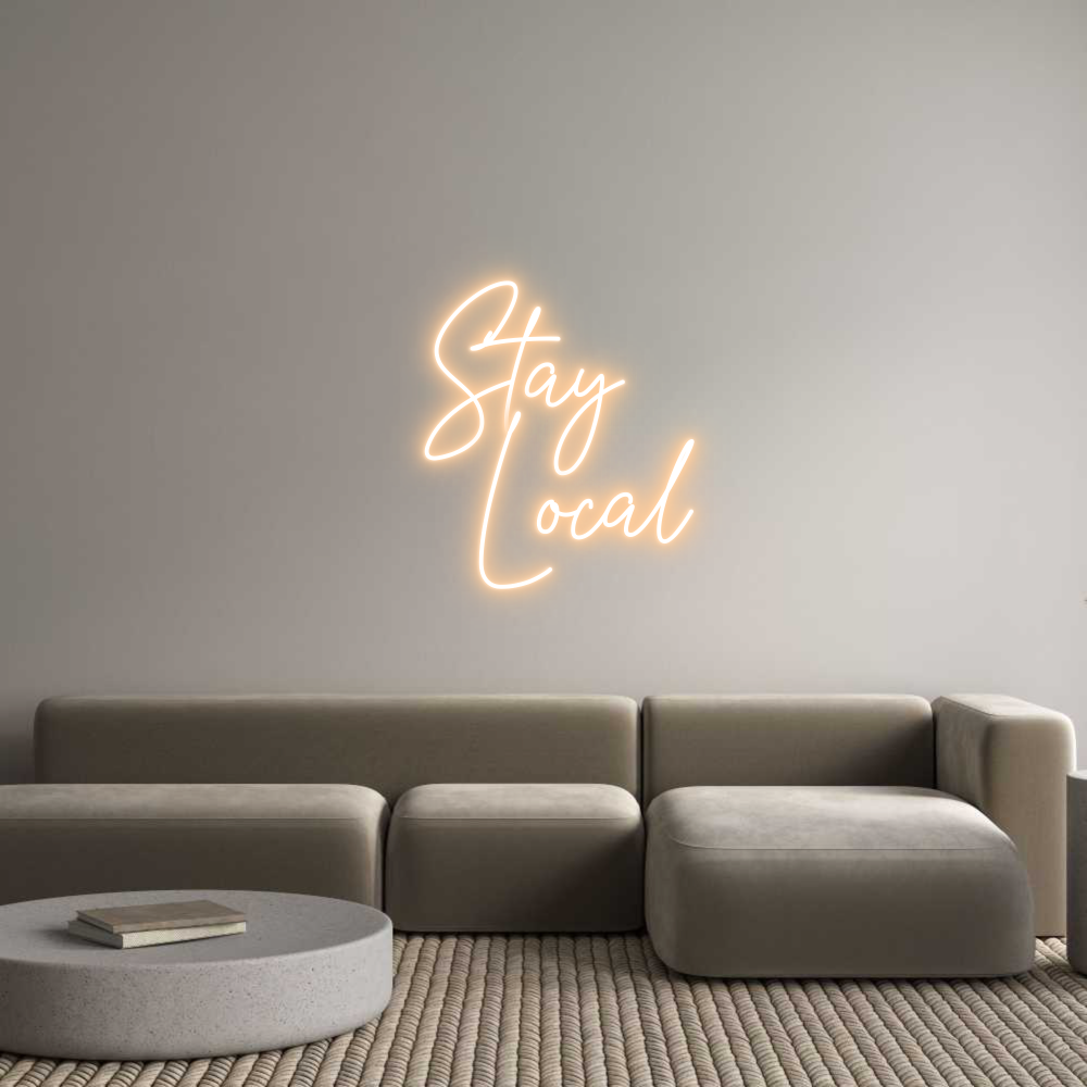 Custom Neon Text - Stay
Local