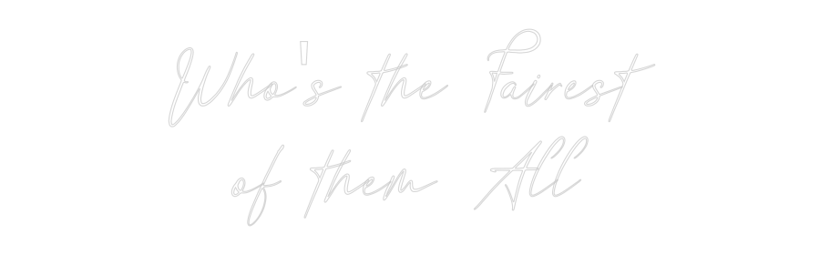 Custom Neon Text - Who's the Fai...