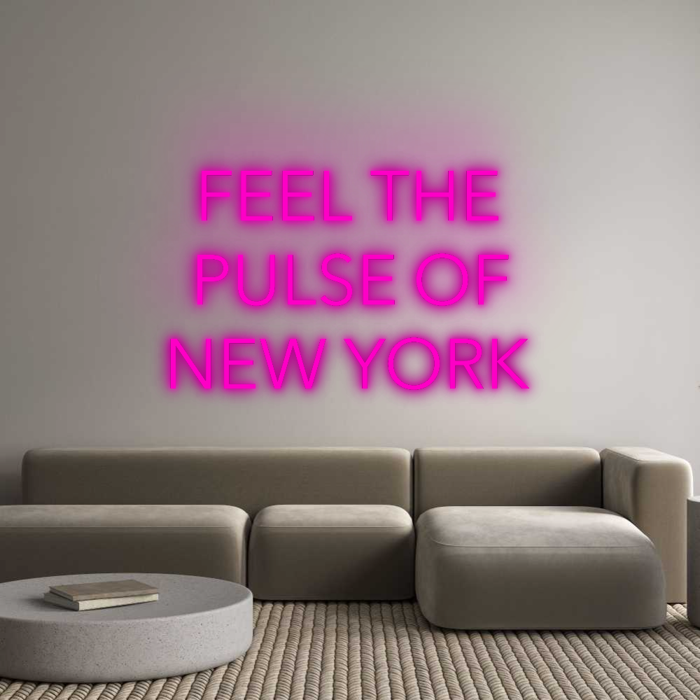 Custom Neon: FEEL THE
PU...