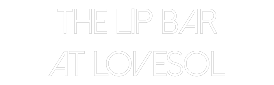 Custom Neon: The LIP BAR
...