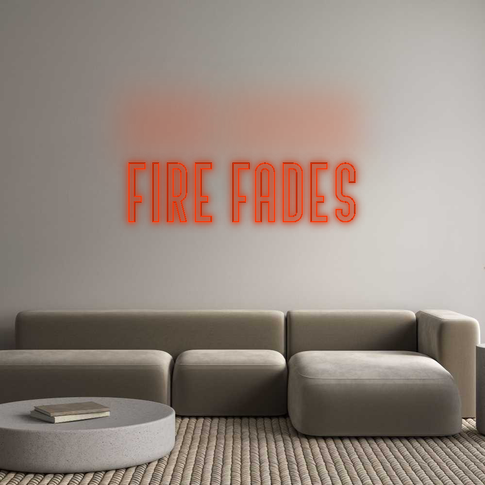 Custom Neon: FIRE FADES