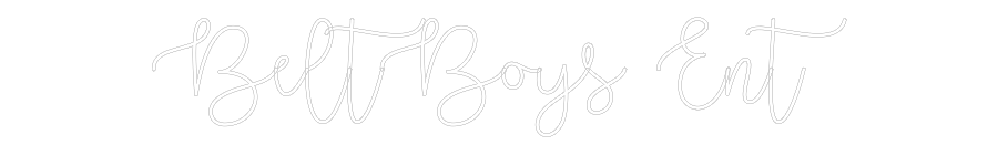 Custom Neon Text - BeltBoys Ent