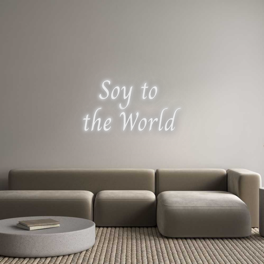 Custom Neon: Soy to
the ...