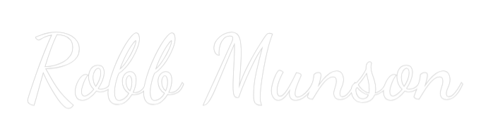 Custom Neon Text - Robb Munson