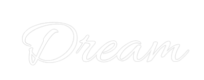 Custom Neon Text - Dream