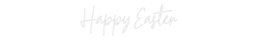 Custom Neon Text - Happy Easter