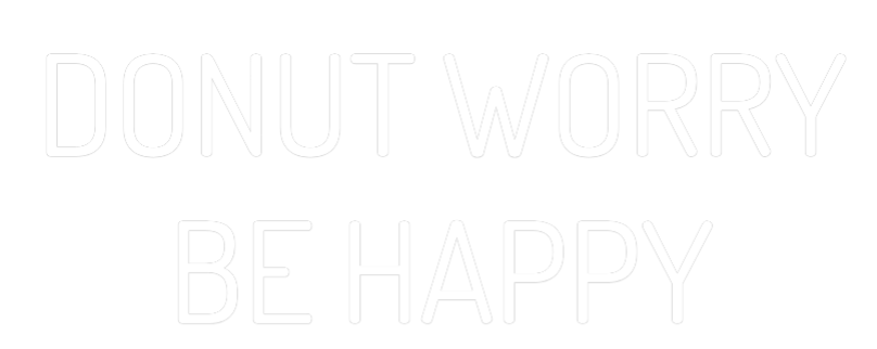 Custom Neon Text - DONUT WORRY
...