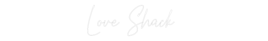 Custom Neon Text - Love Shack