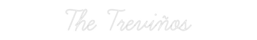 Custom Neon Text - The Treviños