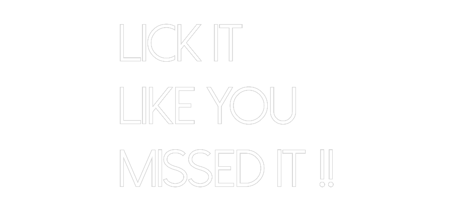 Custom Neon Text - Lick it
Like...