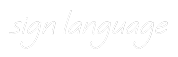 Custom Neon Text - sign language