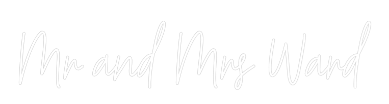 Custom Neon Text - Mr and Mrs Ward