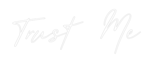 Custom Neon Text - Trust Me