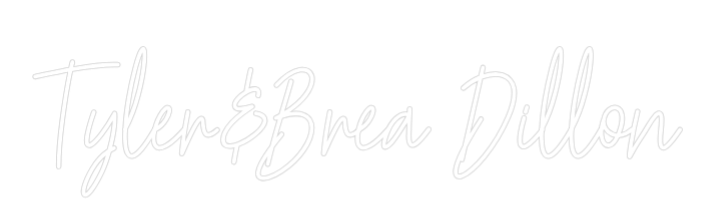 Custom Neon Text - Tyler&Brea Di...