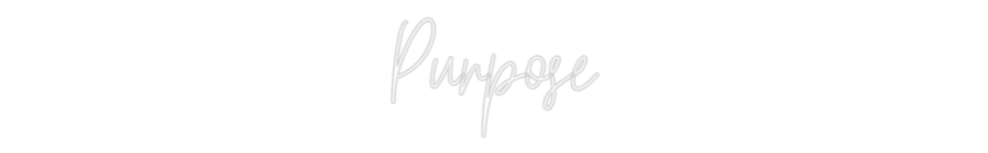 Custom Neon Text - Purpose