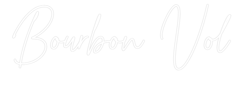 Custom Neon Text - Bourbon Vol