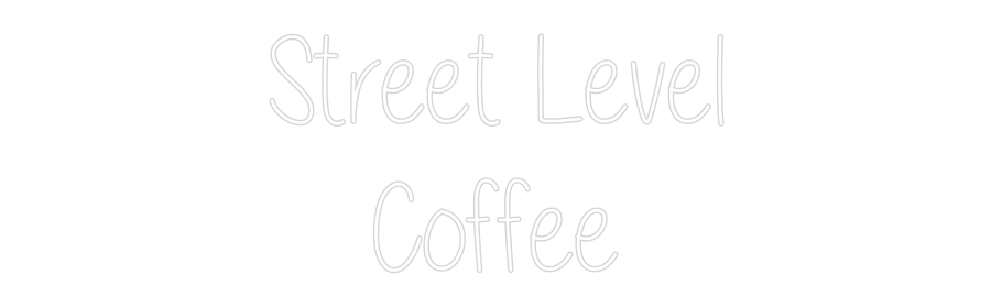 Custom Neon Text - Street Level
...