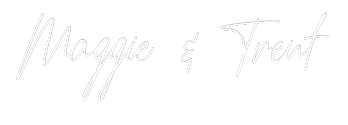 Custom Neon Text - Maggie & Trent