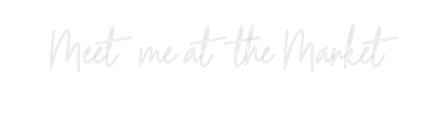 Custom Neon Text - Meet me at th...