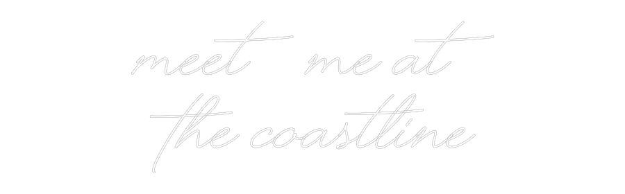 Custom Neon Text - Meet me at
T...